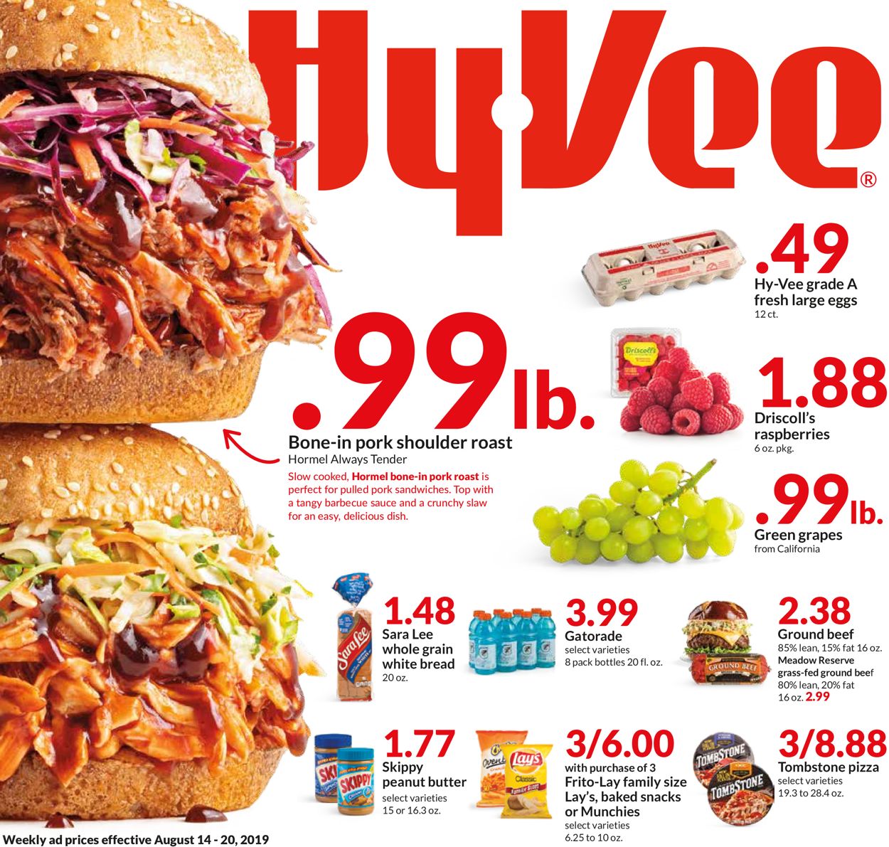 Valid 08/14 - 08/20/2019 Check the current HyVee Weekly Ad and don’t miss t...